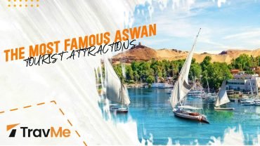 the most famous Aswan tourist attractions